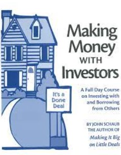 Making Money With Investors - John Schaub