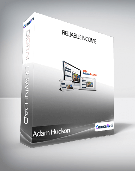 Adam Hudson - Reliable Income
