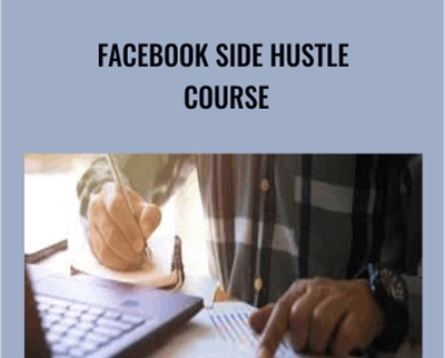 Facebook Side Hustle Course - Bobby Hoyt
