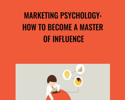Marketing Psychology: How To Become A Master Of Influence - Vladimir Raykov