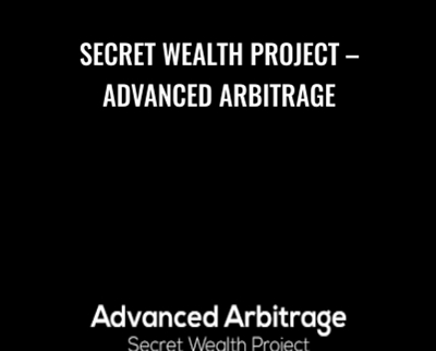 Secret Wealth Project - Advanced Arbitrage