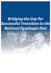 Bridging the Gap for Successful Transition to the National Dysphagia Diet - Brenda Rofick