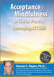 Developing ACT Skills - Steven C. Hayes
