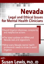 Nevada Legal and Ethical Issues for Mental Health Clinicians - Susan Lewis