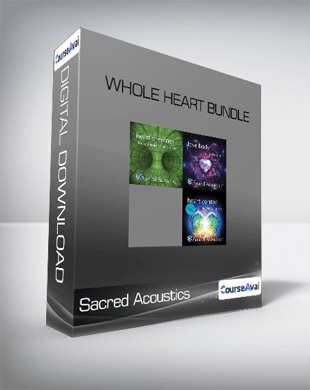 Sacred Acoustics - Whole Heart Bundle