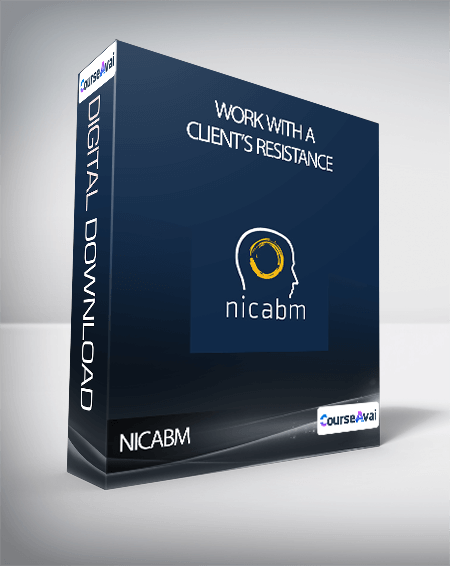 NICABM - Work with a Client’s Resistance