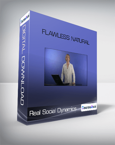Real Social Dynamics - Flawless Natural