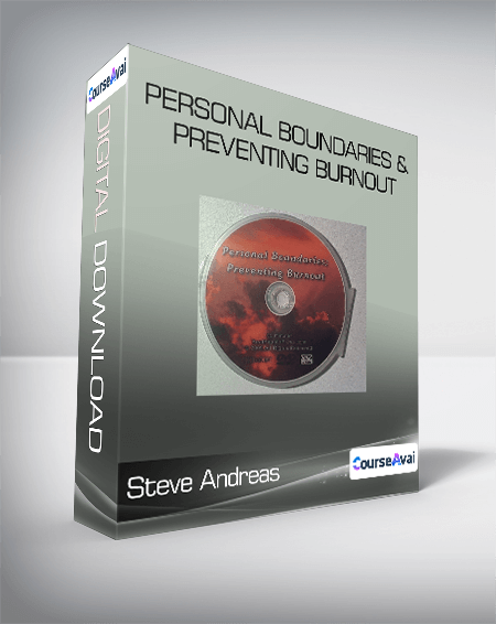 Steve Andreas - Personal Boundaries & Preventing Burnout