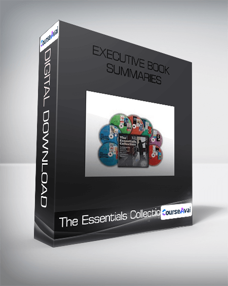 The Essentials Collection: Executive Book Summaries