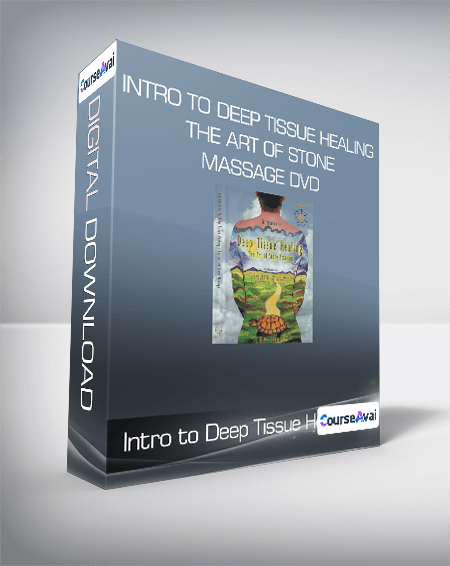 Intro to Deep Tissue Healing: The Art of Stone Massage DVD