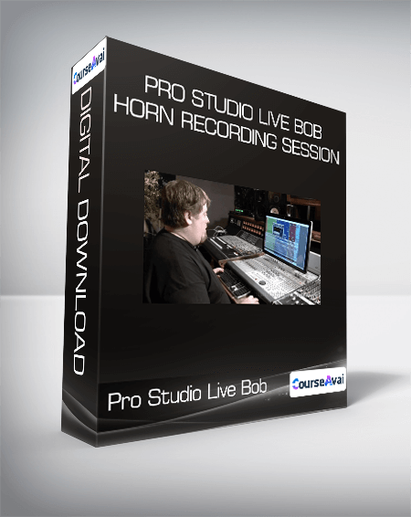 Pro Studio Live Bob Horn Recording Session