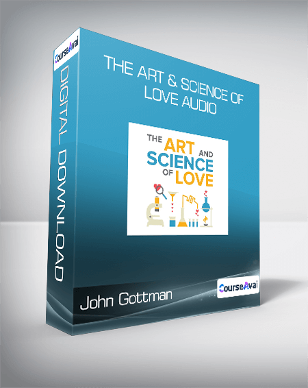 John Gottman - The Art & Science of Love Audio
