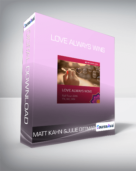 Matt Kahn and Julie Dittmar - Love always wins