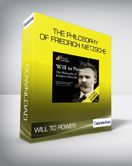 Will to Power - The Philosophy of Friedrich Nietzsche