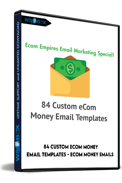 84 Custom eCom Money Email Templates - eCom Money Emails