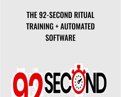 The 92-Second Ritual Training + Automated Software - 92secondritual