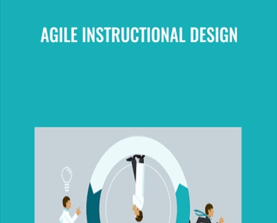 Agile Instructional Design - Richard Sites