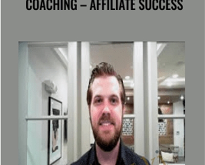 Coaching-Affiliate Success - Andrew Payne