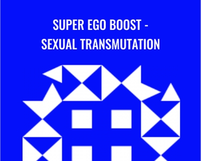 Super Ego Boost-Sexual Transmutation - Annabelle Katz