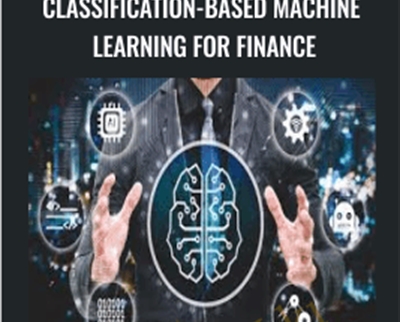 Classification-Based Machine Learning for Finance - Anthony Ng