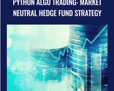 Python Algo Trading: Market Neutral Hedge Fund Strategy - Anthony Ng