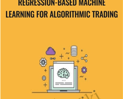 Regression-Based Machine Learning for Algorithmic Trading - Anthony Ng