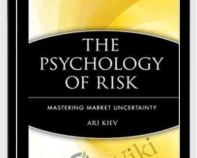 The Psychology Of Risk - Ari Kiev