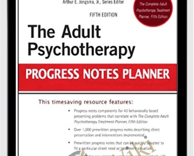The Adult Psychotherapy Progress Notes Planner - Arthur E. Jongsma