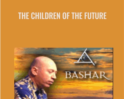 The Children of The Future - Bashar