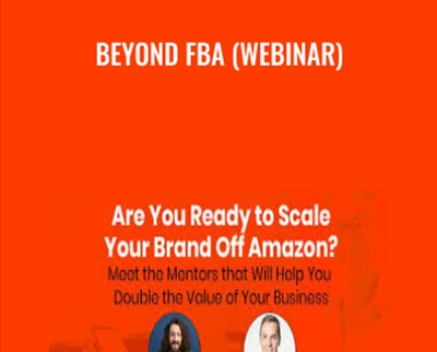 Beyond FBA (Webinar) - Ezra Firestone & Matt Clark