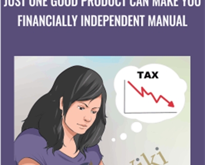 Just One Good Product Can Make You Financially Independent Manual - Bob Blagg