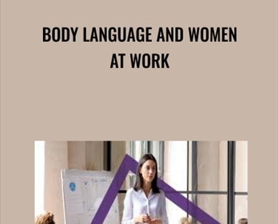 Body Language and Women at Work - Dorie Clark