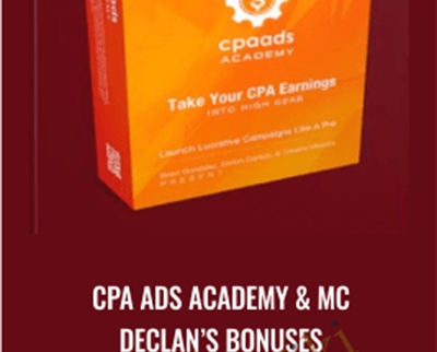 CPA Ads Academy & Mc Declans Bonuses - Cpacommissionfactory