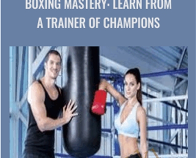 Boxing Mastery: Learn from a Trainer of Champions - Kerry Pharr