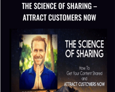 The Science of Sharing -Attract Customers Now - Bret Gregory