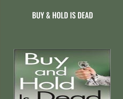 Buy & Hold is Dead - Thomas H.Kee