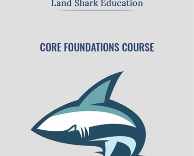 Core Foundations Course - Land Shark Education