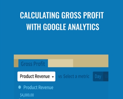 Calculating Gross Profit with Google Analytics - Patrick Rauland