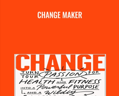 Change Maker - John Berardi