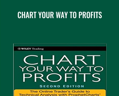 Chart Your Way to Profits - Tim Knight