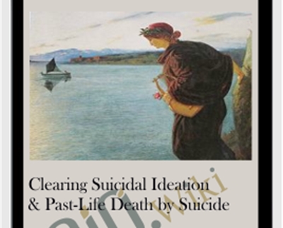 Clearing Suicidal Ideation & Past-Life Death - Suicide