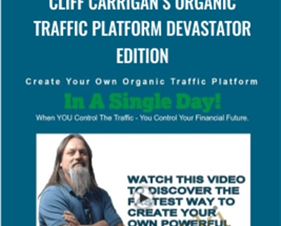 Organic Traffic Platform DEVASTATOR EDITION - Cliff Carrigan