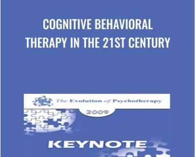 Cognitive Behavioral Therapy in the 21st Century - Aaron Beck & Judith Beck