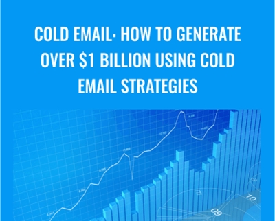Cold Email: How To Generate Over $1 Billion Using Cold Email Strategies - Sales Hacker