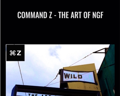 Command Z-The Art of NGF - Garrett Daun and Lance Leeson