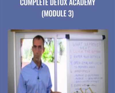 Complete Detox Academy (Module 3) - Elwin Robinson