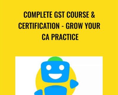 Complete GST Course & Certification - Grow Your CA Practice