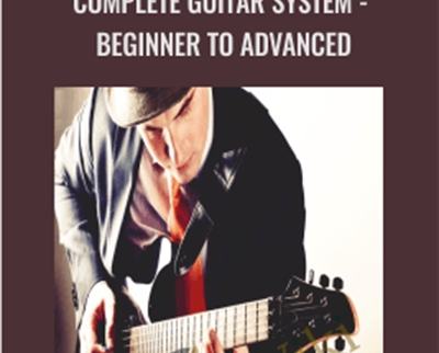 Complete Guitar System-Beginner to Advanced - Erich Andreas
