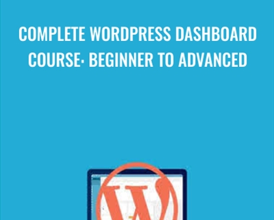 Complete WordPress Dashboard Course: Beginner to Advanced - Dennis Lonmo