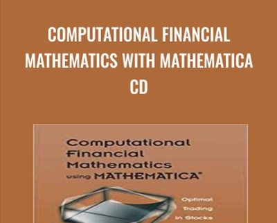 Computational Financial Mathematics with Mathematica CD - Srdjan Stojanovic